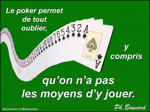 Le poker...