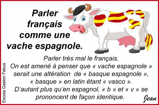Comme une vache espagnole...
