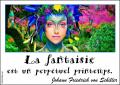 La fantaisie...