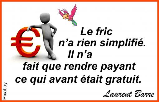 Le fric...