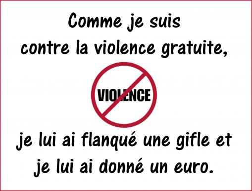 Non à la violence gratuite !...