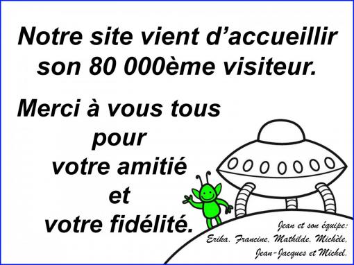 Notre 80 000ème visiteur.
