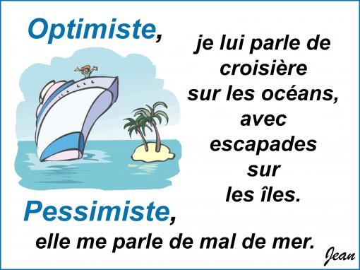 Optimiste, pessimiste...