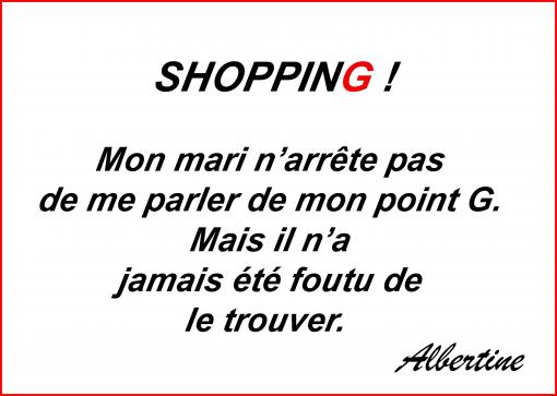 Pour lui, c'est la fin de mon shoppinG...