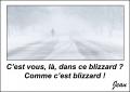 Un blizzard, à couper au coutelard...