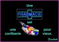 Une pharmacie...